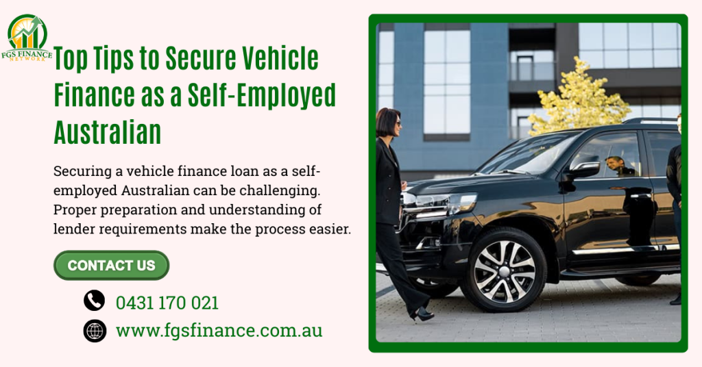 Top Tips to Secure Vehicle Finance as a Self-Employed Australian