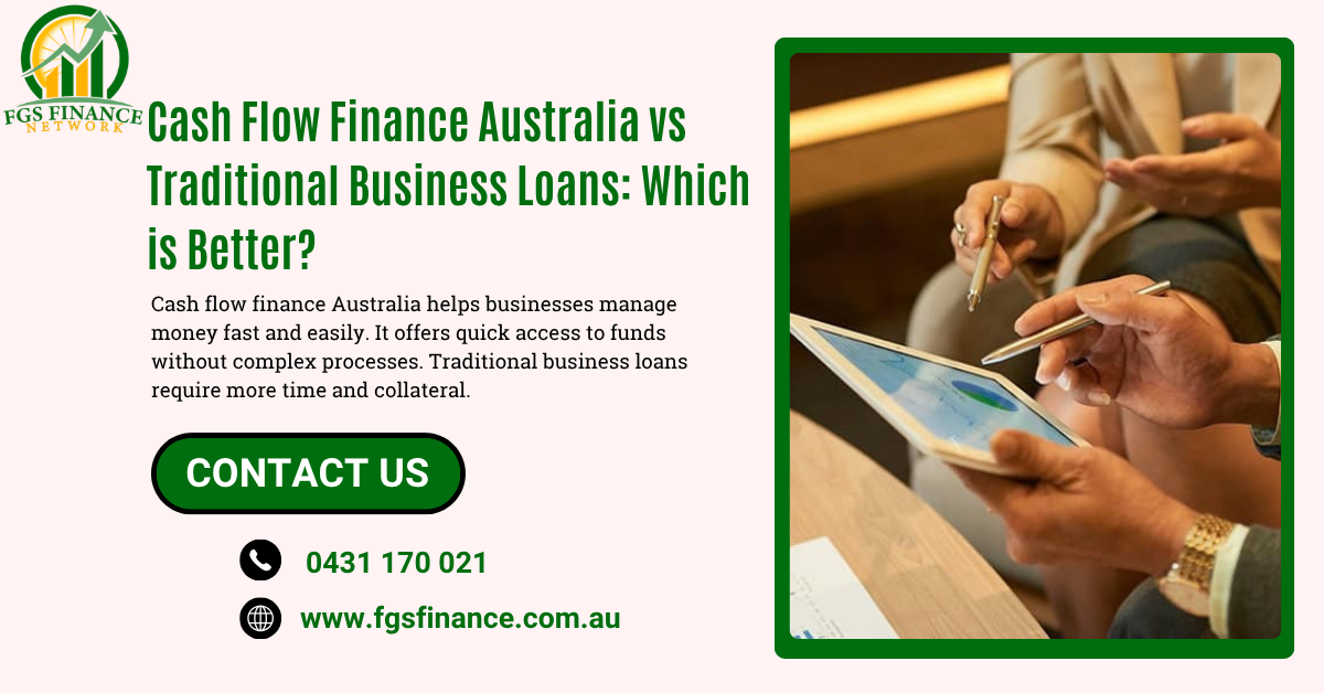 Cash Flow Finance Australia vs Traditional Business Loans